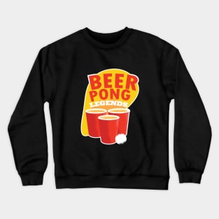 Beer Pong Legends Crewneck Sweatshirt